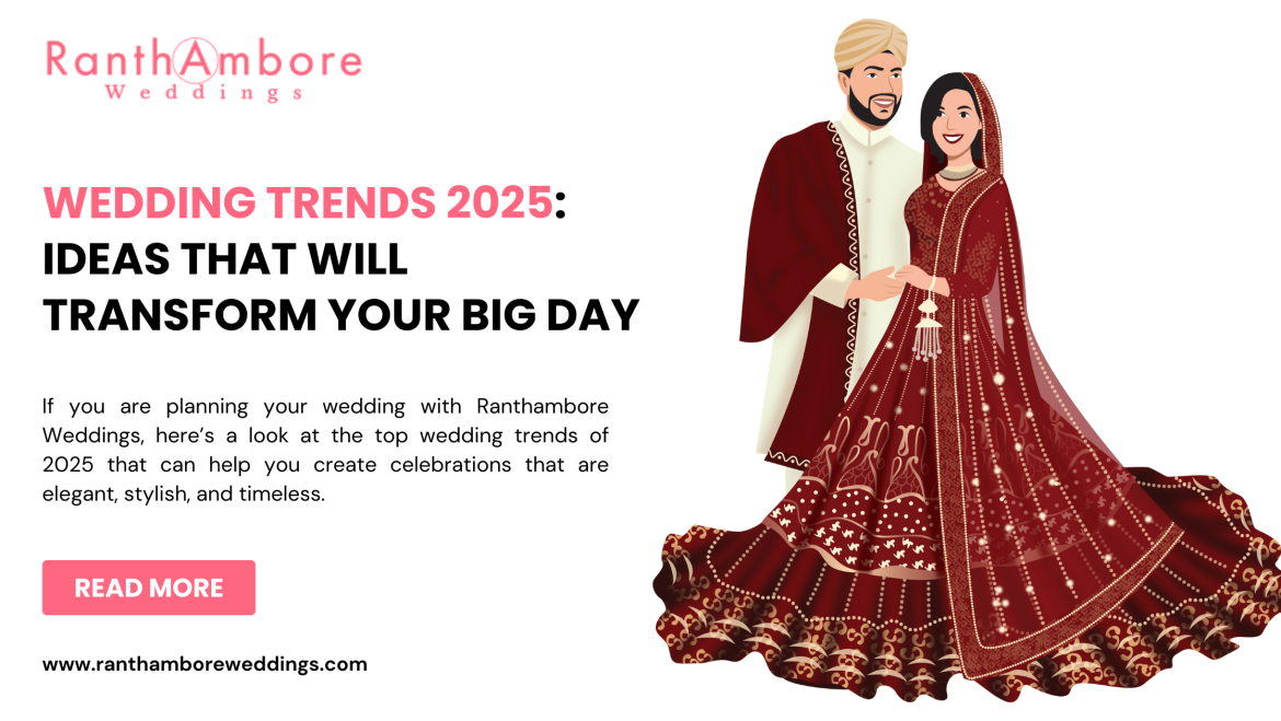 Wedding Trends 2025: Ideas That Will Transform Your Big Day 