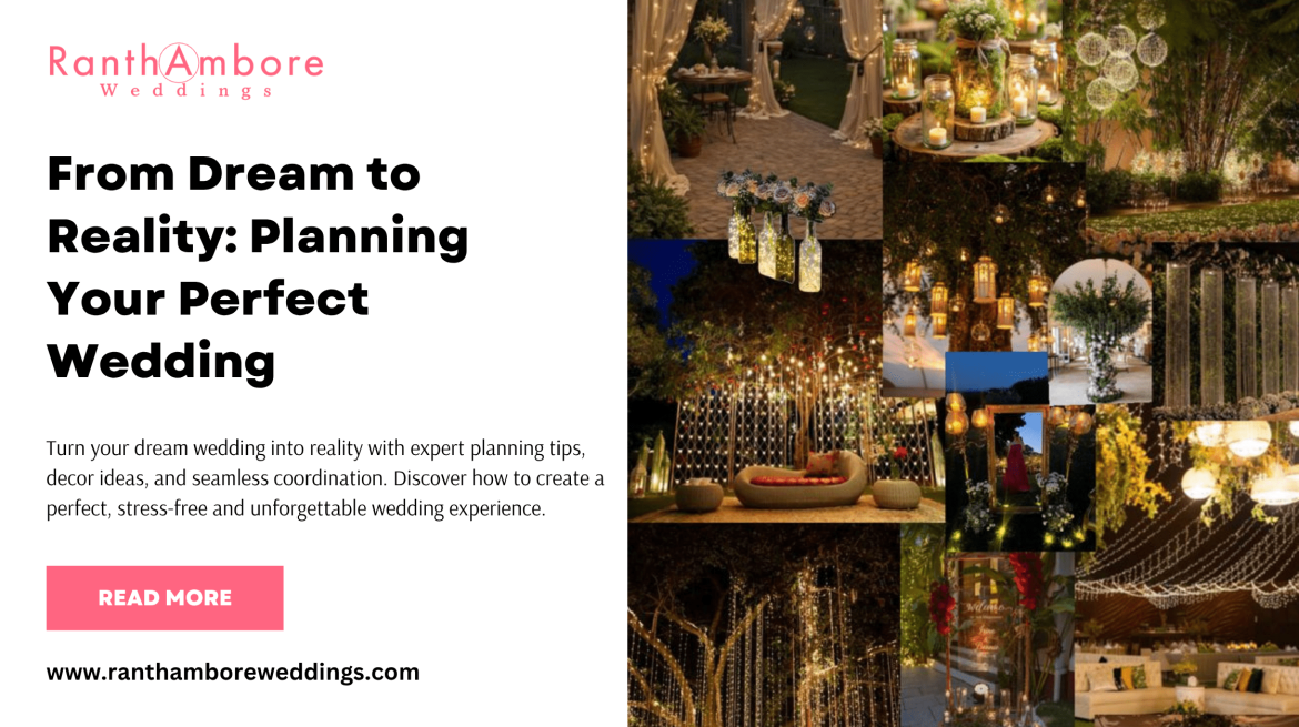 From Dream to Reality: Planning Your Perfect Wedding 