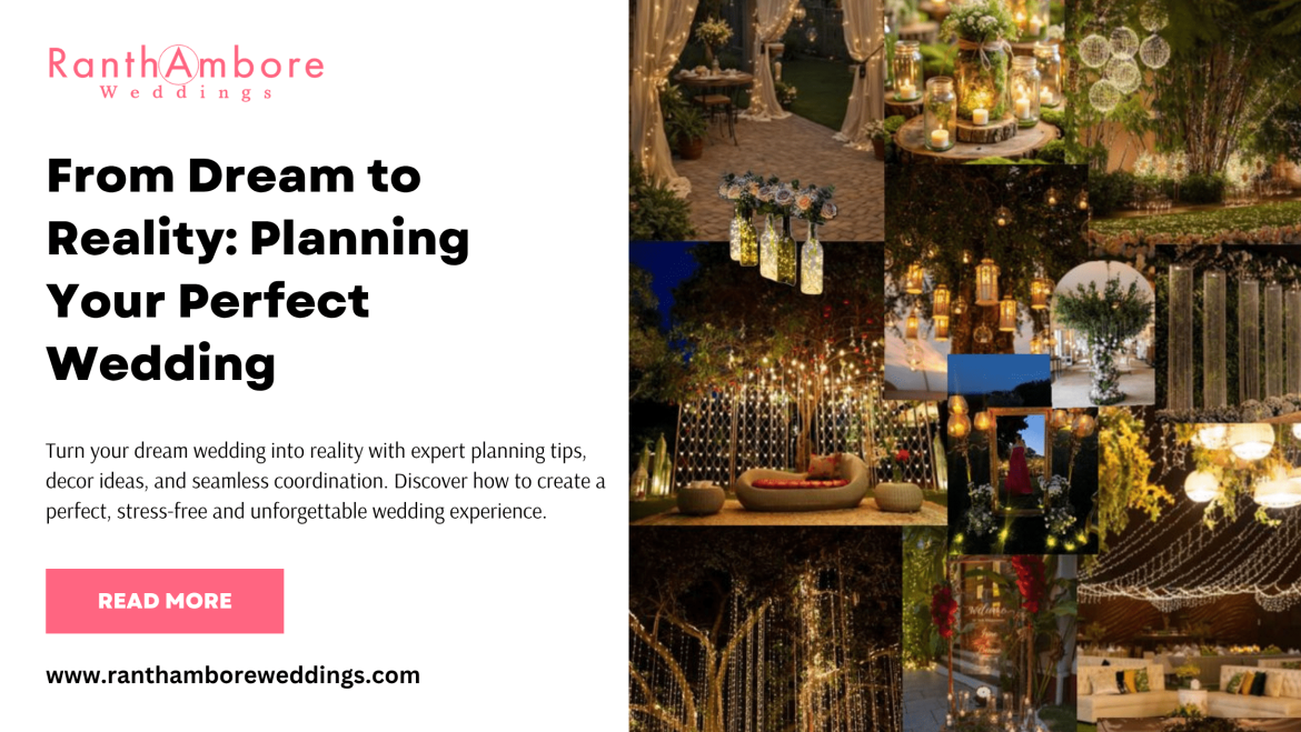 From Dream to Reality: Planning Your Perfect Wedding