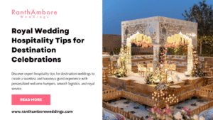 Royal Wedding Hospitality Tips for Destination Celebrations 